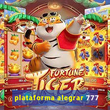 plataforma alegrar 777